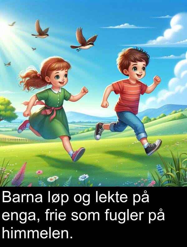 lekte: Barna løp og lekte på enga, frie som fugler på himmelen.