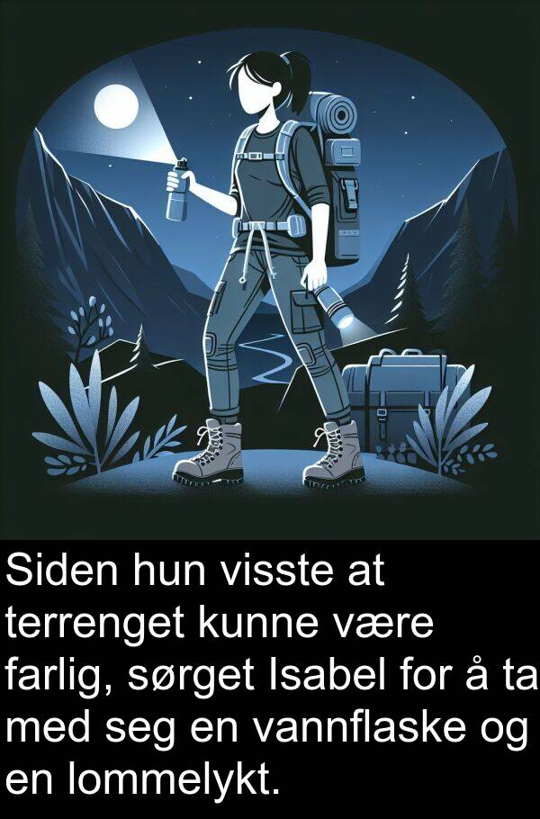 farlig: Siden hun visste at terrenget kunne være farlig, sørget Isabel for å ta med seg en vannflaske og en lommelykt.