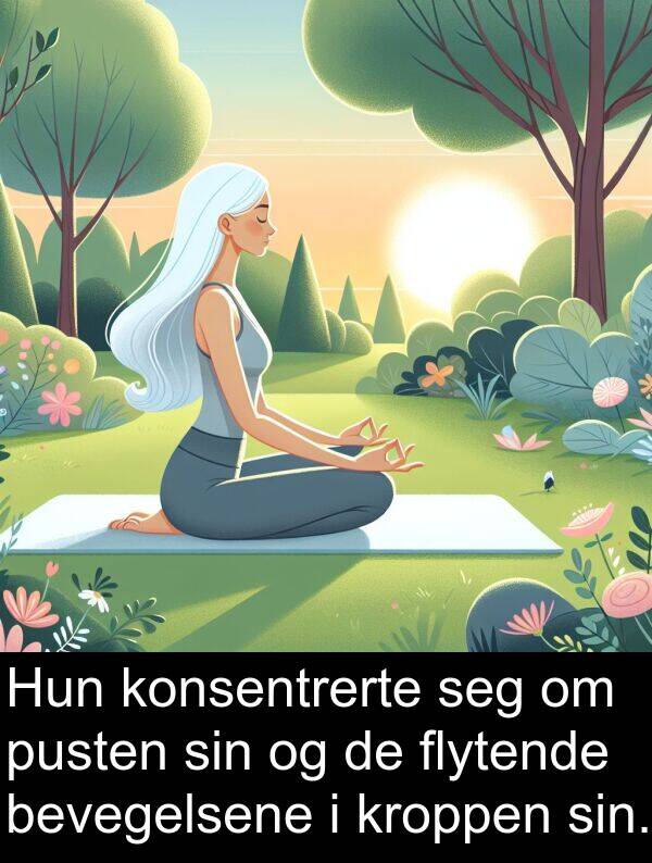 flytende: Hun konsentrerte seg om pusten sin og de flytende bevegelsene i kroppen sin.