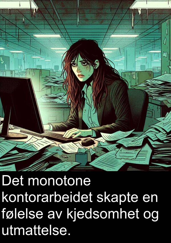 kjedsomhet: Det monotone kontorarbeidet skapte en følelse av kjedsomhet og utmattelse.