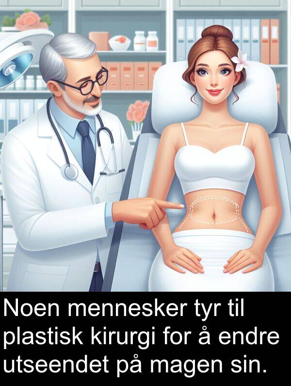 mennesker: Noen mennesker tyr til plastisk kirurgi for å endre utseendet på magen sin.