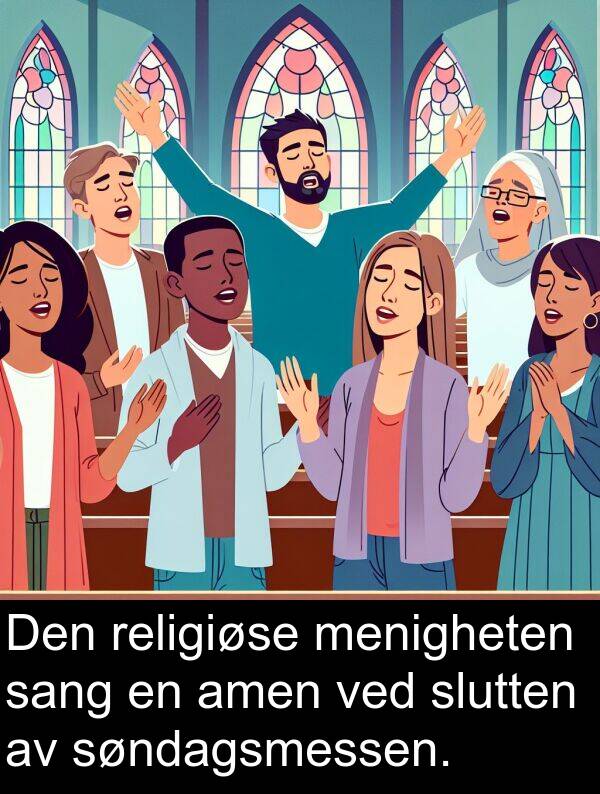 religiøse: Den religiøse menigheten sang en amen ved slutten av søndagsmessen.