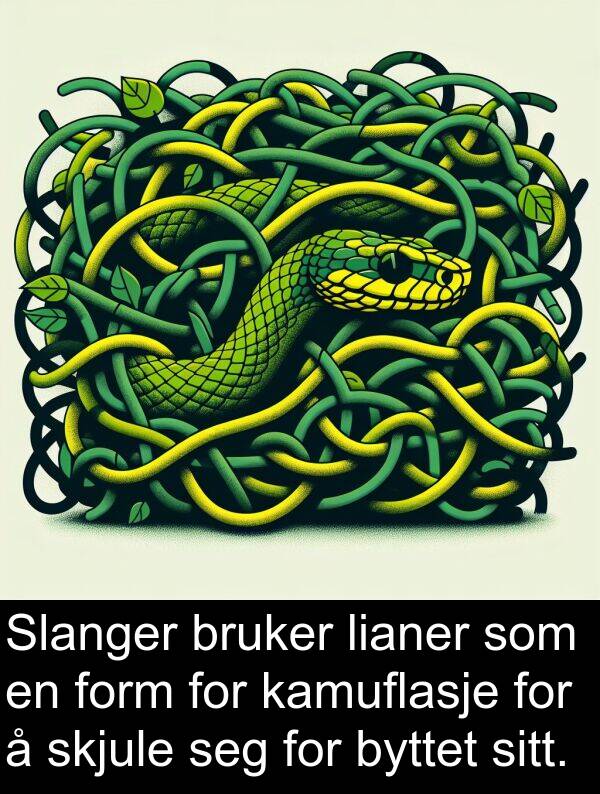 form: Slanger bruker lianer som en form for kamuflasje for å skjule seg for byttet sitt.