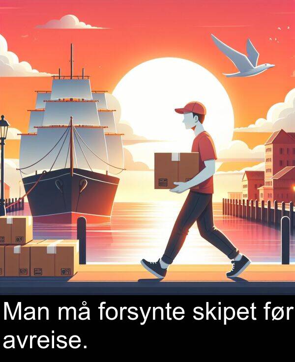 skipet: Man må forsynte skipet før avreise.