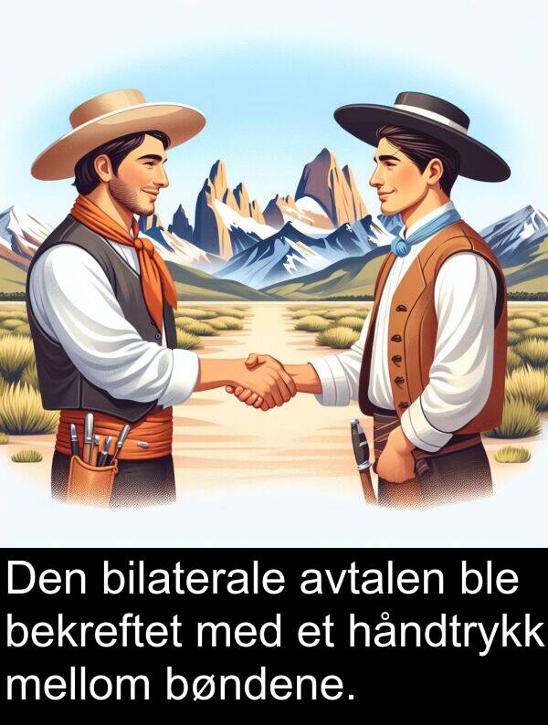 håndtrykk: Den bilaterale avtalen ble bekreftet med et håndtrykk mellom bøndene.