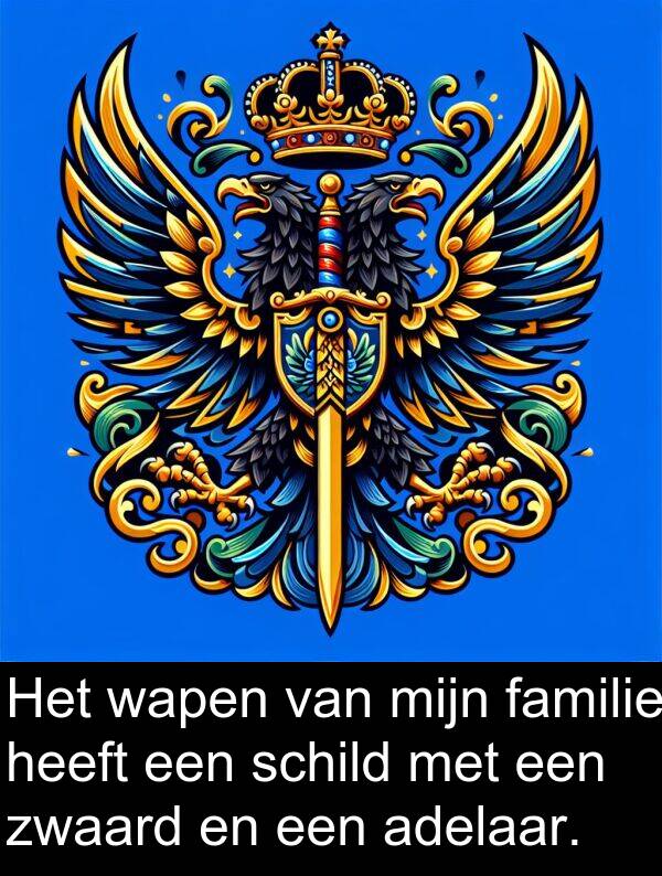 zwaard: Het wapen van mijn familie heeft een schild met een zwaard en een adelaar.