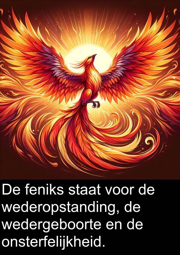 feniks: De feniks staat voor de wederopstanding, de wedergeboorte en de onsterfelijkheid.