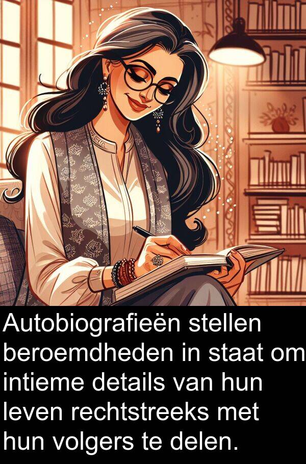 beroemdheden: Autobiografieën stellen beroemdheden in staat om intieme details van hun leven rechtstreeks met hun volgers te delen.