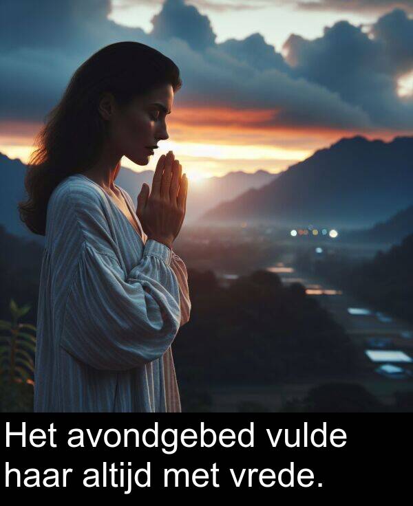 met: Het avondgebed vulde haar altijd met vrede.