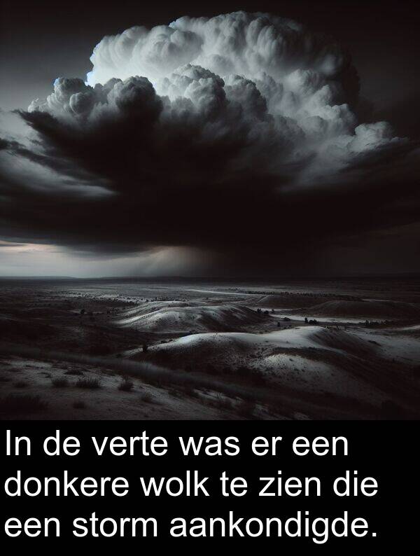 zien: In de verte was er een donkere wolk te zien die een storm aankondigde.