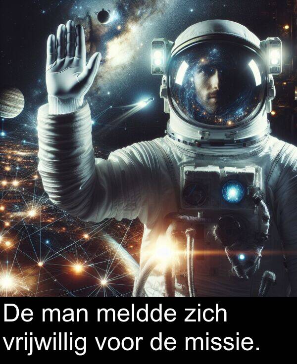 voor: De man meldde zich vrijwillig voor de missie.