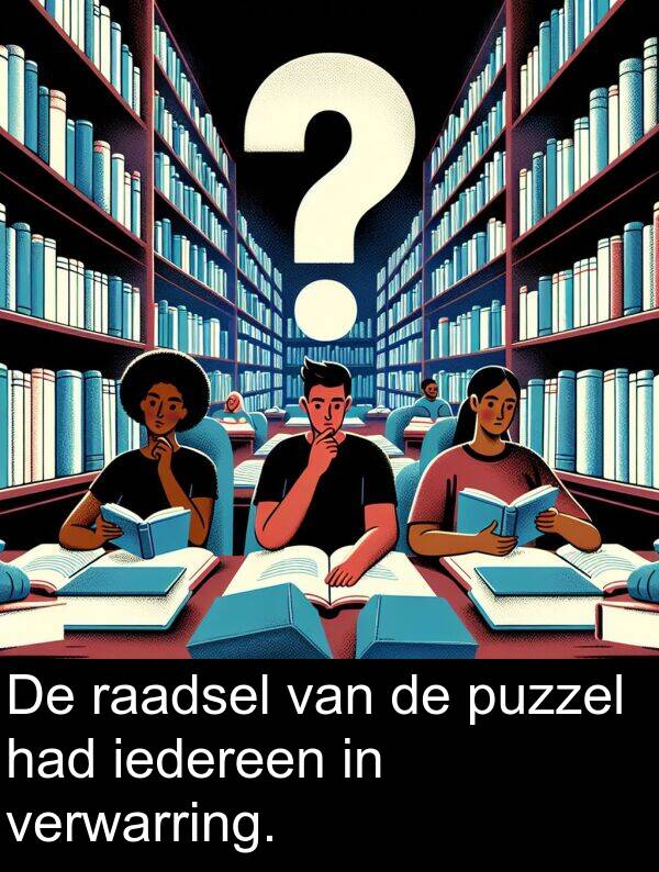 iedereen: De raadsel van de puzzel had iedereen in verwarring.