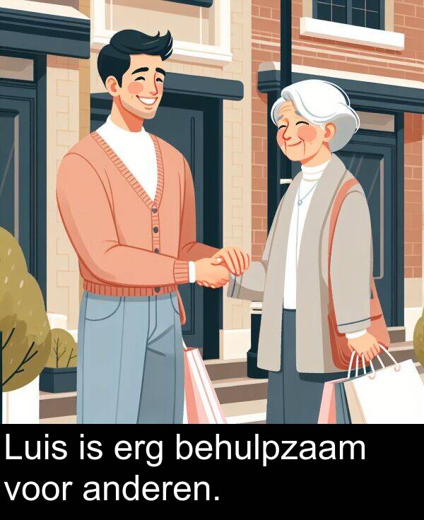 voor: Luis is erg behulpzaam voor anderen.