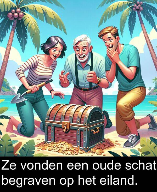 begraven: Ze vonden een oude schat begraven op het eiland.