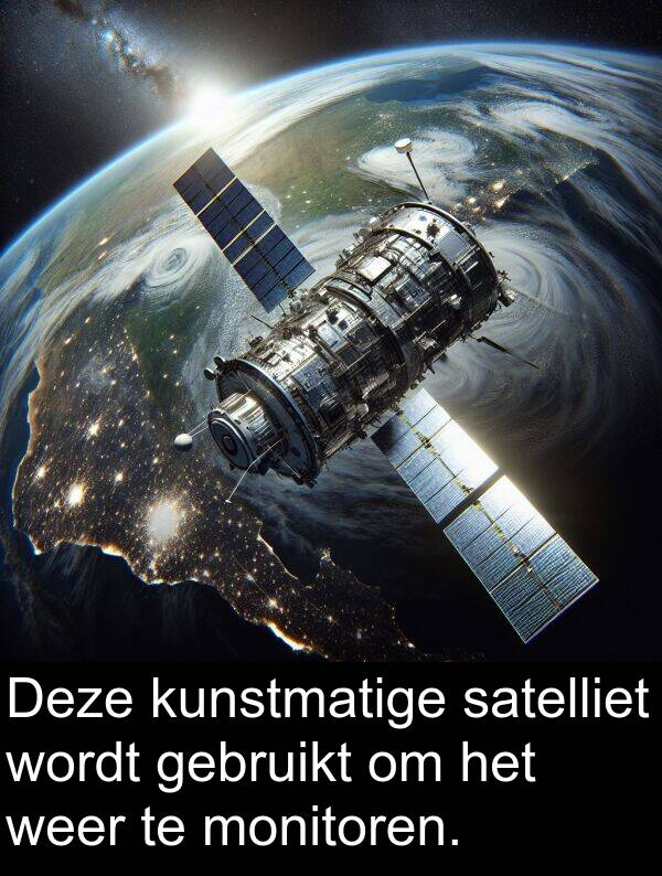 weer: Deze kunstmatige satelliet wordt gebruikt om het weer te monitoren.