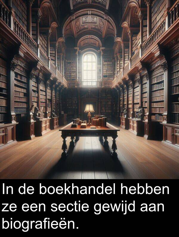 gewijd: In de boekhandel hebben ze een sectie gewijd aan biografieën.