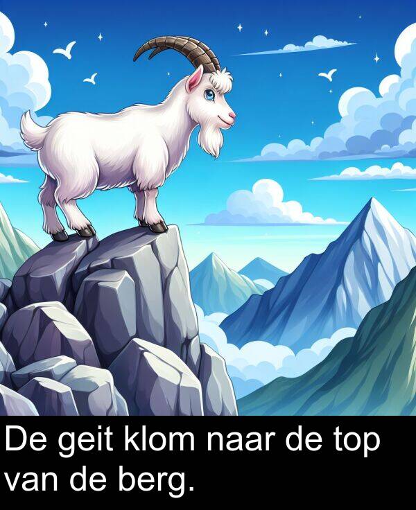 geit: De geit klom naar de top van de berg.