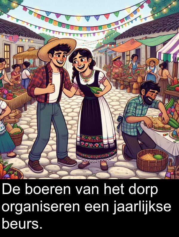dorp: De boeren van het dorp organiseren een jaarlijkse beurs.