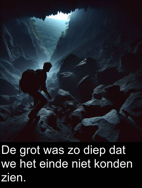 grot: De grot was zo diep dat we het einde niet konden zien.