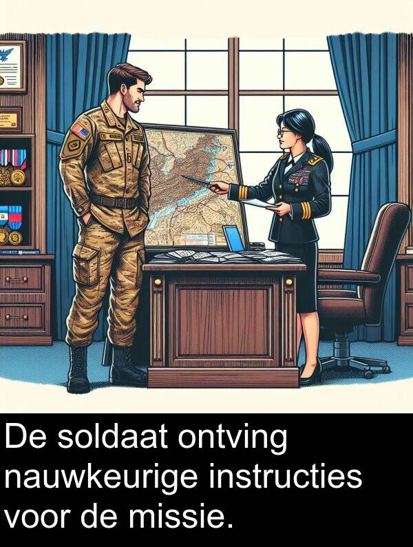 soldaat: De soldaat ontving nauwkeurige instructies voor de missie.