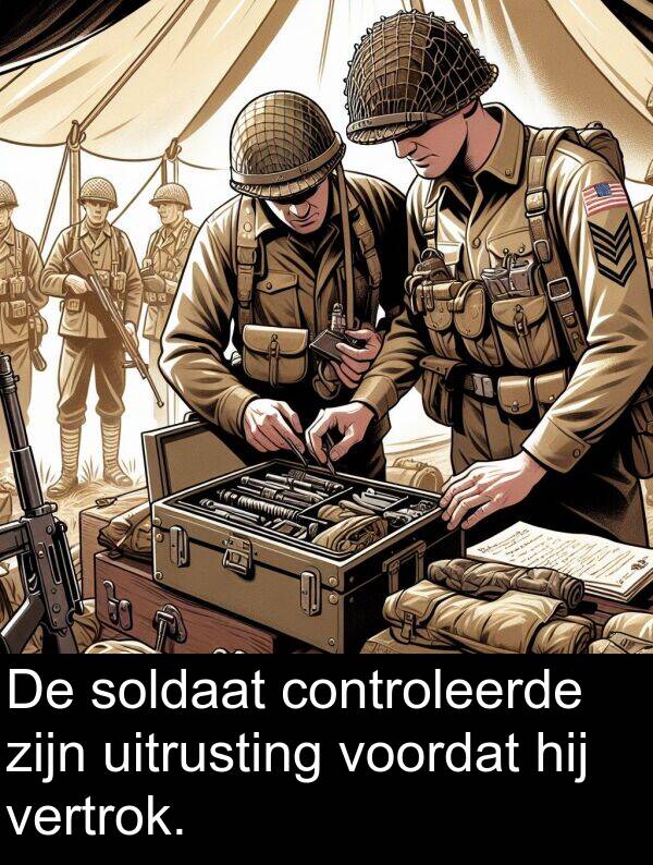 soldaat: De soldaat controleerde zijn uitrusting voordat hij vertrok.