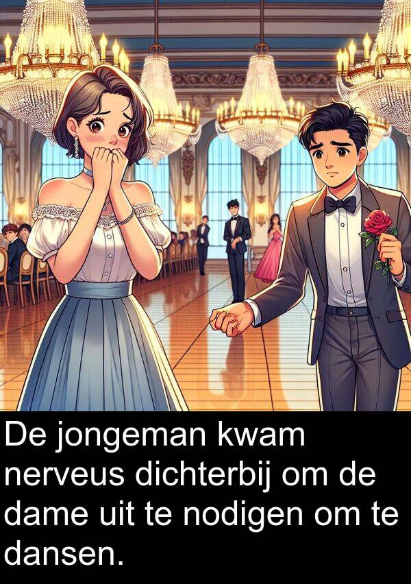 dansen: De jongeman kwam nerveus dichterbij om de dame uit te nodigen om te dansen.