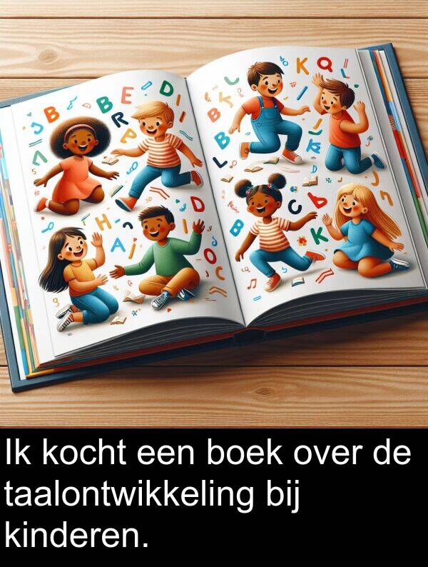 boek: Ik kocht een boek over de taalontwikkeling bij kinderen.