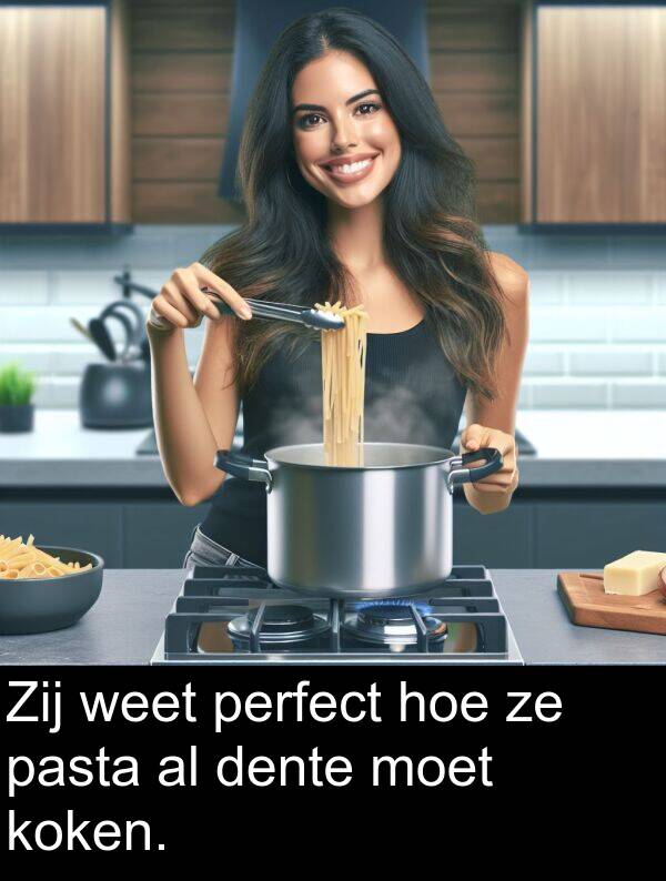 moet: Zij weet perfect hoe ze pasta al dente moet koken.