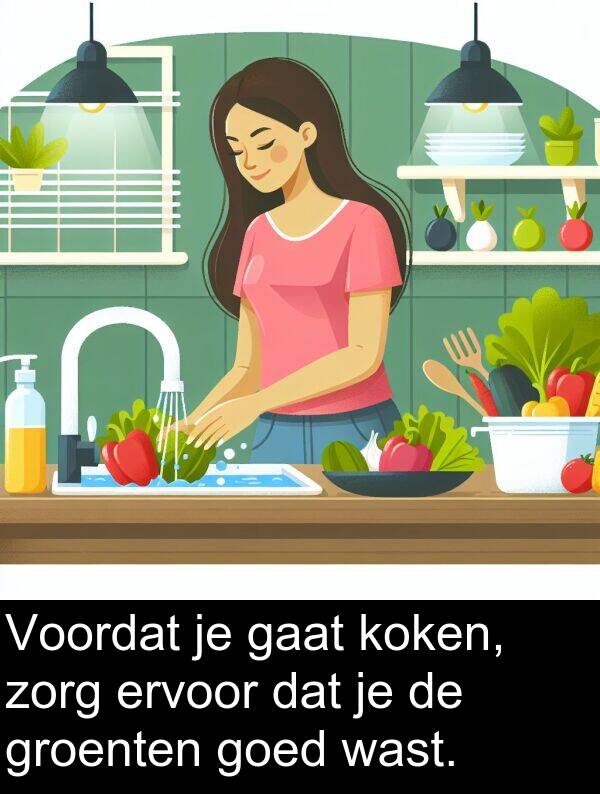 goed: Voordat je gaat koken, zorg ervoor dat je de groenten goed wast.