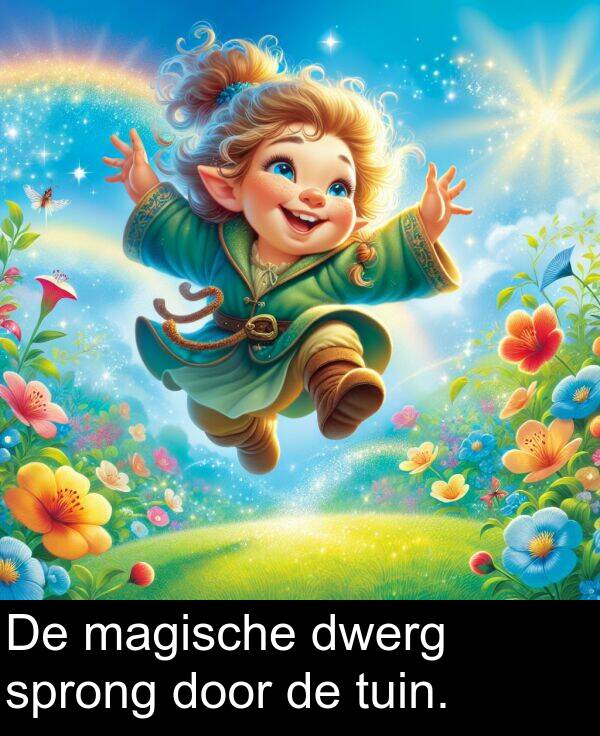 dwerg: De magische dwerg sprong door de tuin.