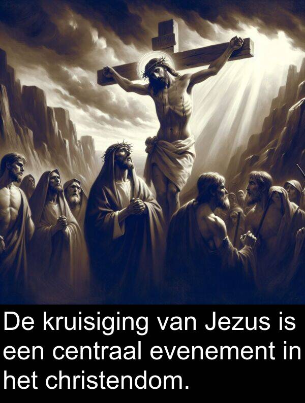 kruisiging: De kruisiging van Jezus is een centraal evenement in het christendom.