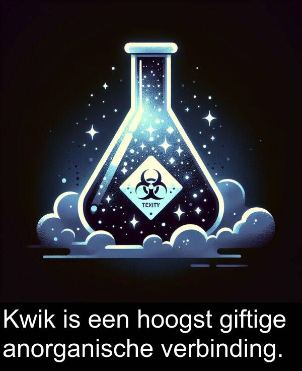 giftige: Kwik is een hoogst giftige anorganische verbinding.