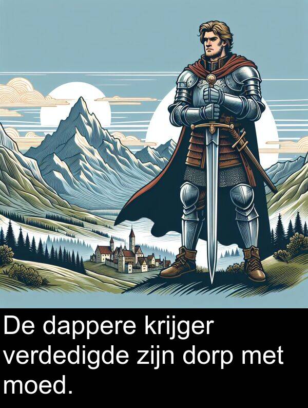 dorp: De dappere krijger verdedigde zijn dorp met moed.