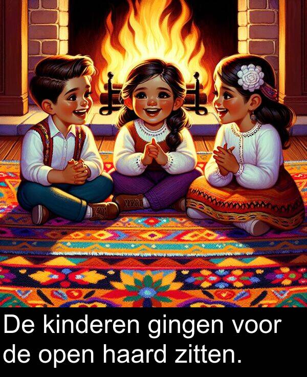 gingen: De kinderen gingen voor de open haard zitten.