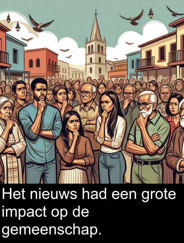 impact: Het nieuws had een grote impact op de gemeenschap.