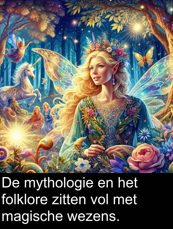 folklore: De mythologie en het folklore zitten vol met magische wezens.
