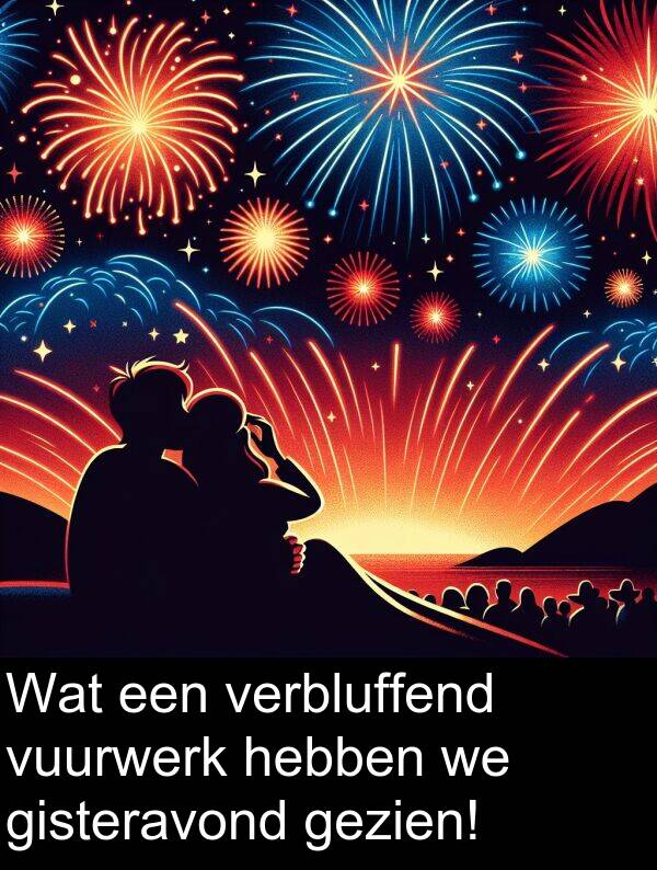 gisteravond: Wat een verbluffend vuurwerk hebben we gisteravond gezien!