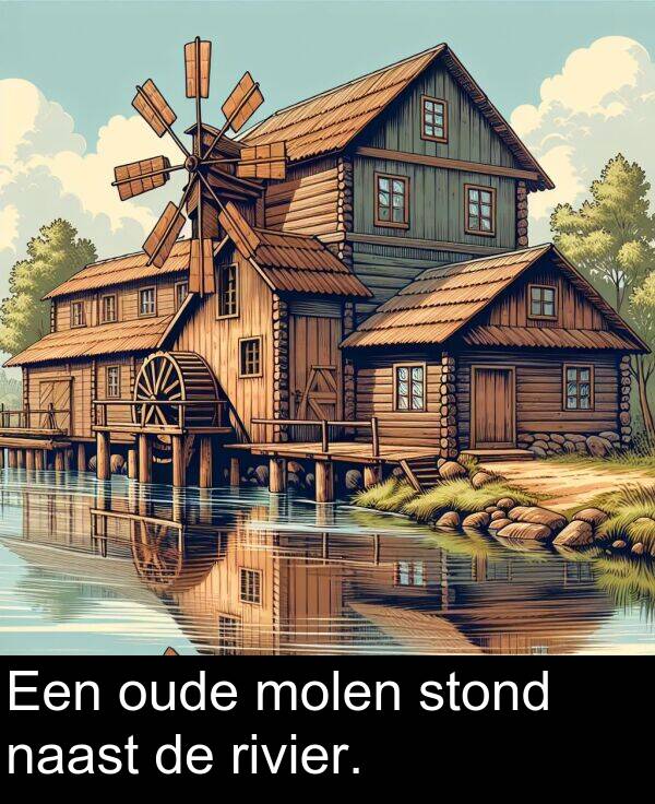 stond: Een oude molen stond naast de rivier.
