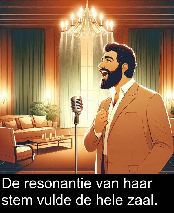 zaal: De resonantie van haar stem vulde de hele zaal.