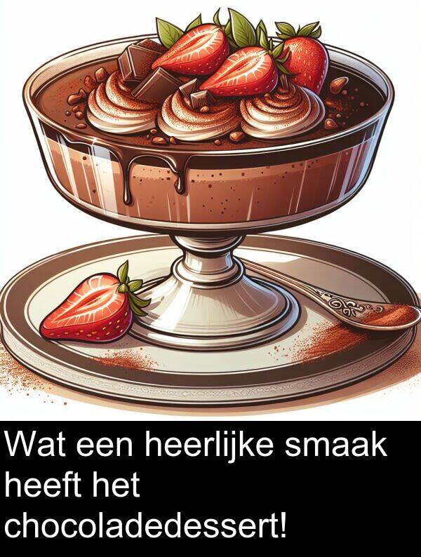 chocoladedessert: Wat een heerlijke smaak heeft het chocoladedessert!