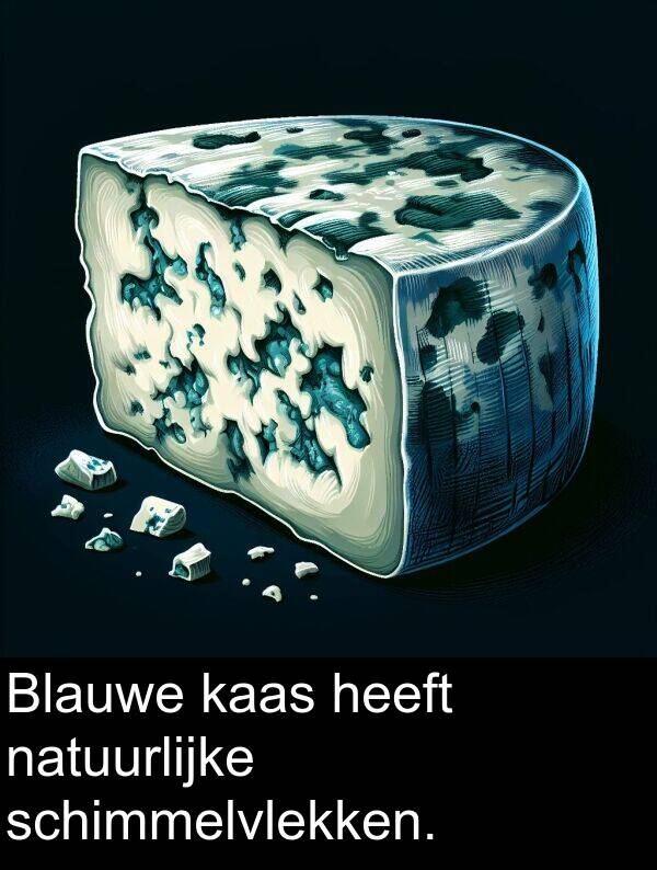 schimmelvlekken: Blauwe kaas heeft natuurlijke schimmelvlekken.