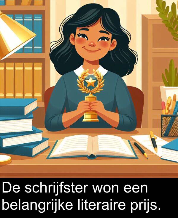 belangrijke: De schrijfster won een belangrijke literaire prijs.