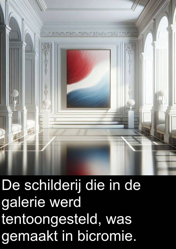 schilderij: De schilderij die in de galerie werd tentoongesteld, was gemaakt in bicromie.