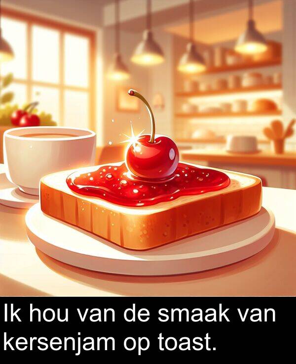 smaak: Ik hou van de smaak van kersenjam op toast.