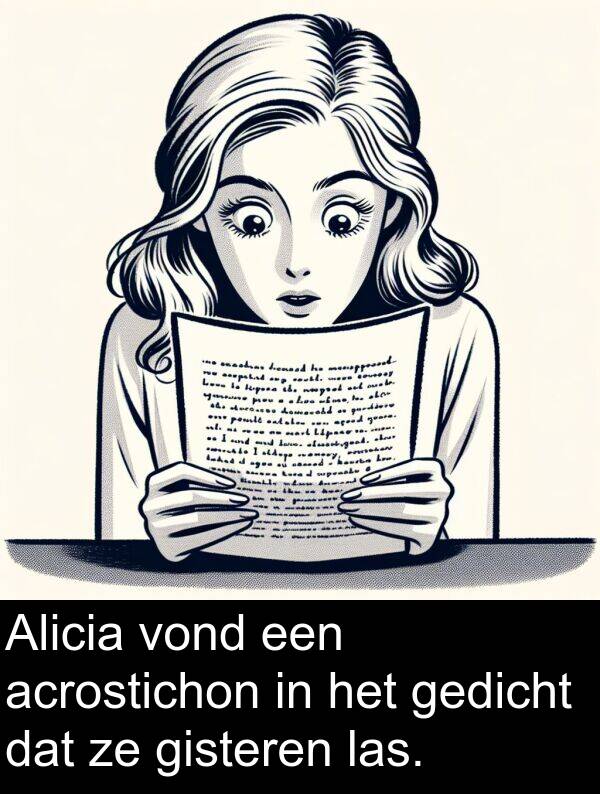 gisteren: Alicia vond een acrostichon in het gedicht dat ze gisteren las.