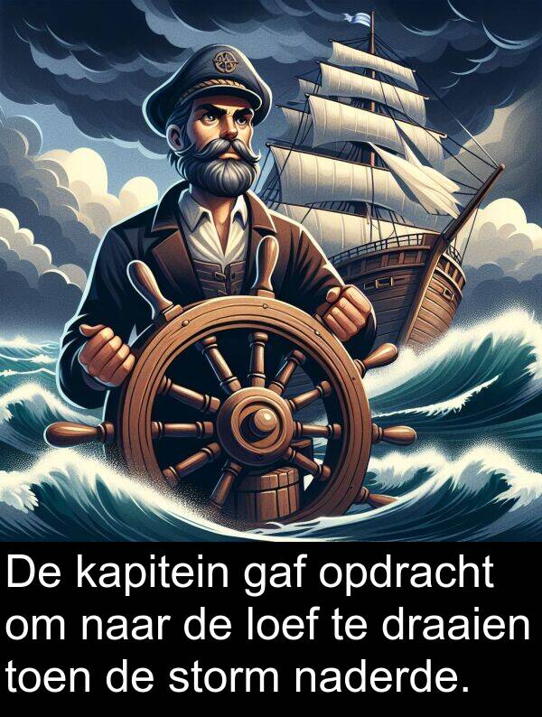 draaien: De kapitein gaf opdracht om naar de loef te draaien toen de storm naderde.