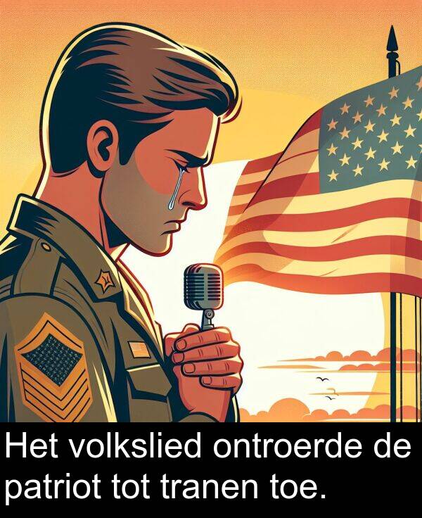 volkslied: Het volkslied ontroerde de patriot tot tranen toe.