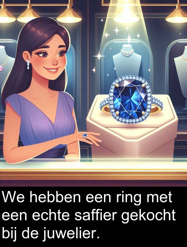 gekocht: We hebben een ring met een echte saffier gekocht bij de juwelier.
