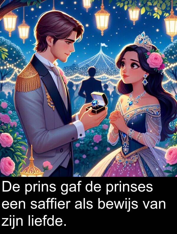 liefde: De prins gaf de prinses een saffier als bewijs van zijn liefde.