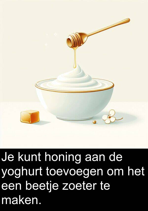 zoeter: Je kunt honing aan de yoghurt toevoegen om het een beetje zoeter te maken.